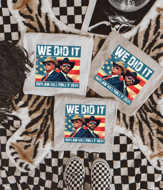 PRE-ORDER - We Did It - Deal of The Day Tee